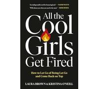 Kristina O'Neill - All the Cool Girls Get Fired - Paperback - E245z