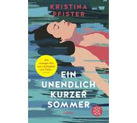 Kristina Pfiste Ein unendlich kurzer Sommer: Eine atmosphärische Geschic (Poche)