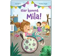 Kristina Vogel Lily Hier kommt Mila: Ein Bilderbuch über Inklusion und (Relié)