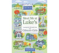Retrouve-moi chez Luke – Leçons de vie et d'amour tirées de Gilmore Girls