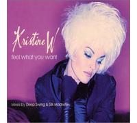 Kristine W - Feel What You Want