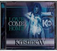 Kristine W - Love Come Home