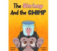Kristofer Watson The Shrimp and the Chimp (Poche)