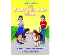 Kristy and the Snobs: A Graphic Novel (The Baby-Sitters Club #10)