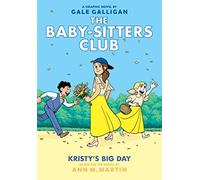 Kristy's Big Day: A Graphic Novel (The Baby-Sitters Club #6)