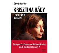 Krisztina Rády, les silences qui tuent - Karine Dusfour - Harpercollins - ebook (ePub) - Essai