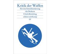 Kritik der Waffen Für eine Entmilitarisierung des Denkens | Eine radikale Absage an die Logik militärischer Eskalation - Ulrich Bröckling - Suhrkamp Verlag - ebook (ePub) - Livre