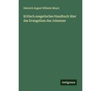 Kritisch exegetisches Handbuch über das Evangelium des Johannes