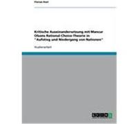 Kritische Auseinandersetzung mit Mancur Olsons Rational-Choice-Theorie in "Aufstieg und Niedergang von Nationen" Roel, Florian (Auteur)