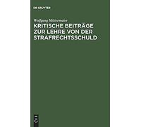 Kritische Beiträge Zur Lehre Von Der Strafrechtsschuld