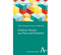 Kritische Theorie aus Paris und Frankfurt