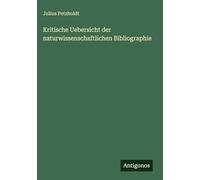 Kritische Uebersicht der naturwissenschaftlichen Bibliographie
