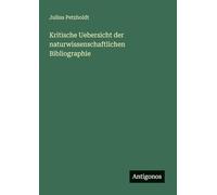 Kritische Uebersicht der naturwissenschaftlichen Bibliographie