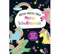 Kritzel-Kratzel-Buch Meine Schulfreunde (Einhörner): Kratzen Malen Ausfüllen I Mit Bambus-Stick