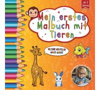 Kritzelbuch ab 2 Jahre: Mein erstes Malbuch mit Tieren: Liebevoll gestaltetes Malbuch für Kleinkinder ab 2 Jahre | Ausmalbuch mit großen Motiven | Förderung von Kreativität und Motorik | EU Produkt