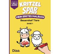 KritzelSpaß - Mein erstes Malbuch - Bauernhof Tiere - Band 1: Lernmalbuch ab 1 Jahr | Dicke Konturen: Feinmotorik & Sprachförderung | Geschenk Jungen & Mädchen | Montessori & Kita | Erste Wörter