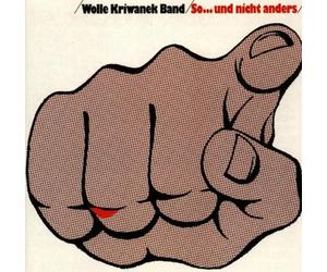 Kriwanek,Wolle Band - So und Nicht Anders
