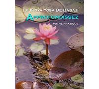 Kriya yoga de babaji le ap Approfondissez votre pratique - Jan Ahlund - Kriya Yoga Eds - broché - Guide