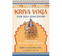 Kriya Yoga pour la découverte de soi : Pratiques pour des états profonds de méditation