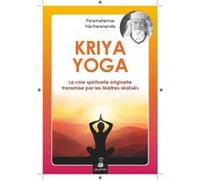 Paramahamsa Hariharananda – Kriya Yoga – La voie spirituelle originelle et authentique – Broché