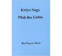 Kriya-Yoga, Pfad des Lichts Davis, Roy Eugene (Auteur)