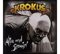 Krokus - Alive & Screaming