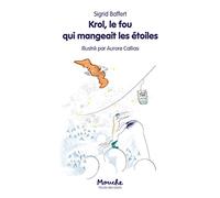 Krol, le fou qui mangeait les étoiles