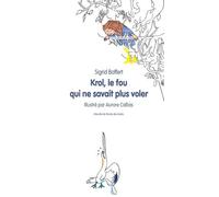 Krol, le fou qui ne savait plus voler