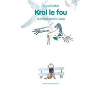 Krol le fou - Sigrid Baffert - Ecole Des Loisirs - broché - Roman cadet dès 6 ans