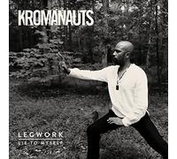 Kromanauts - Legwork/Lie to Myself
