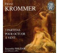 Franz Krommer 3 Partitas Pour Octuor À Vent (Op.73, 57 & 79)