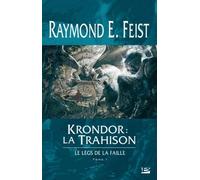 Le Legs de la Faille, T1 : Krondor : la Trahison Raymond Elias Feist (Auteur)