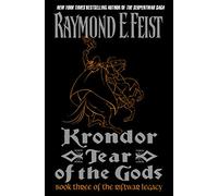 Krondor: Tear of the Gods: Book Three of the Riftwar Legacy