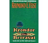 Krondor, the Betrayal, Riftwar Legacy/Raymond E. Feist, Bk 1 Raymond E. Feist (Auteur)