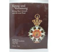 Krone und Verfassung König Max I. Joseph und der neue Staat, Wittelsbach und Bayern III/2, Katalog Ausstellung 1980 München