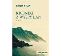 Kroniki z wyspy Lan Tom 2 - Yida Chen (littérature, roman social en polonais)