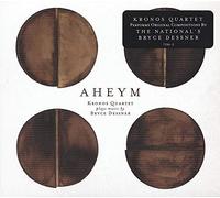 Kronos Quartet - Aheym -Digi-