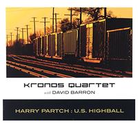 Kronos Quartet - Harry Partch : U.S. Highball