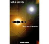 Kronos Tome 1 - Les Sentinelles Du Temps