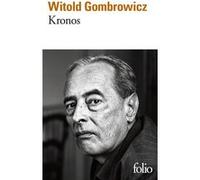 Kronos Witold Gombrowicz (Auteur), Yann Moix (Préface), Malgorzata Smorag-Goldberg (Traduction)
