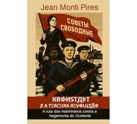 Kronstadt e a Terceira Revolução: A luta dos marinheiros contra a hegemonia do Ocidente