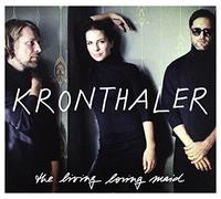 Kronthaler - Living Loving Maid