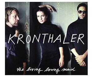 Kronthaler - Living Loving Maid
