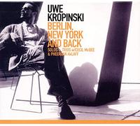 Kropinski Uwe - Berlin, New York and Back [Import]