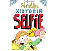 Krótka historia selfie - Robert Trojanowski, Alina Trojanowska (BD pour jeunes en polonais)