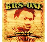 Krs-One - Strictly for Da Breakdancers