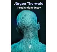 Kruchy dom duszy - Jürgen Thorwald (livre en polonais)