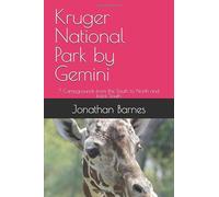 Kruger National Park by Gemini: 7 Campgrounds from the South to North and back South