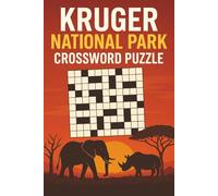 Kruger National Park Crossword Puzzle: Kruger National Park Crossword Puzzle for Adults, Teens & Kids: Word Search with easy to read print about wild ... vacations, holidays, weekends & family fun