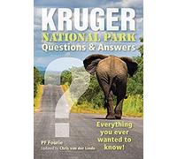 Kruger National Park - Questions & Answers: Everything You Ever Wanted to Know!
